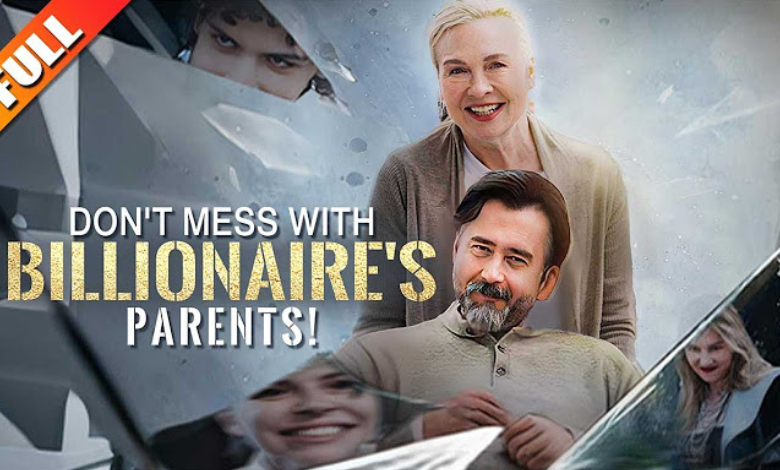 don't mess with billionaire parents