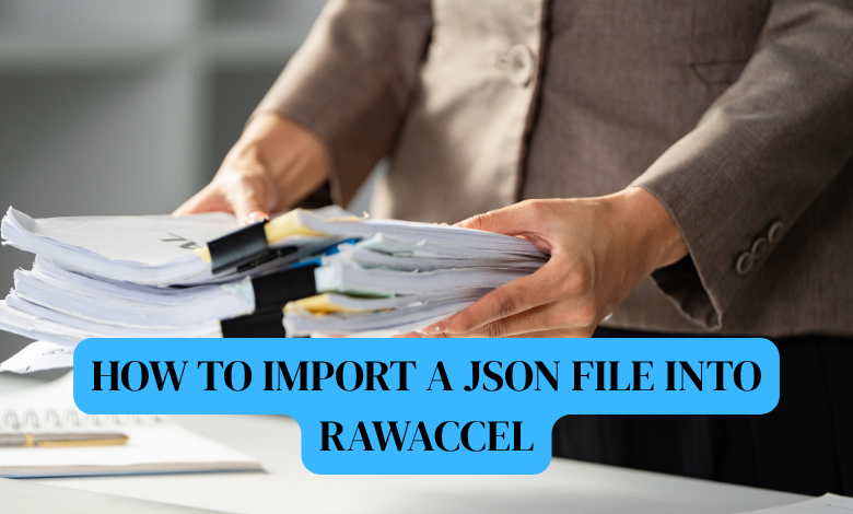 how to import a json file into rawaccel