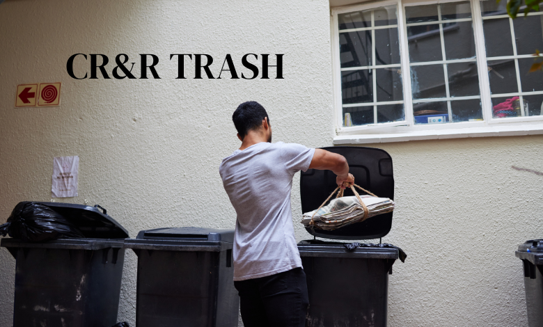 cr&r trash