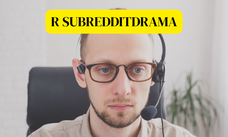 r subredditdrama